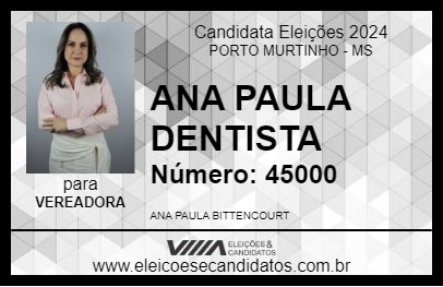 Candidato ANA PAULA DENTISTA 2024 - PORTO MURTINHO - Eleições