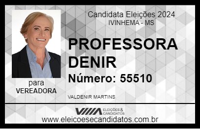 Candidato PROFESSORA DENIR 2024 - IVINHEMA - Eleições