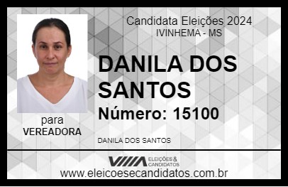 Candidato DANILA DOS SANTOS 2024 - IVINHEMA - Eleições