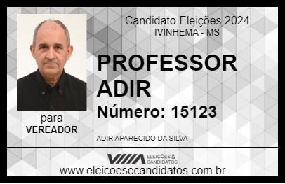 Candidato PROFESSOR ADIR 2024 - IVINHEMA - Eleições