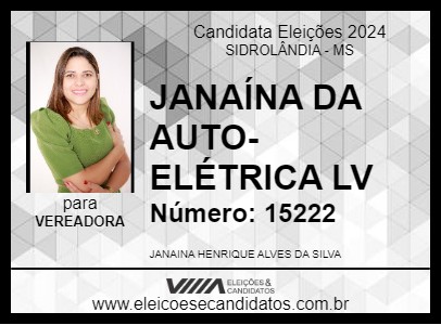 Candidato JANAÍNA DA AUTO-ELÉTRICA LV 2024 - SIDROLÂNDIA - Eleições