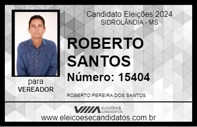 Candidato ROBERTO SANTOS 2024 - SIDROLÂNDIA - Eleições