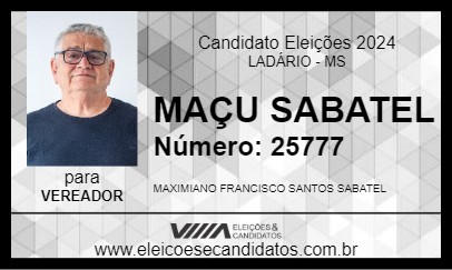 Candidato MAÇU SABATEL 2024 - LADÁRIO - Eleições