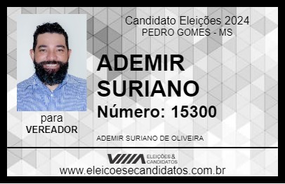 Candidato ADEMIR SURIANO 2024 - PEDRO GOMES - Eleições