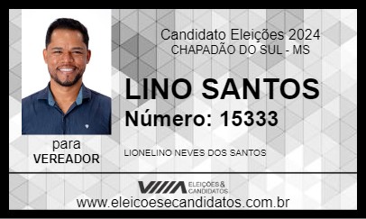 Candidato LINO SANTOS 2024 - CHAPADÃO DO SUL - Eleições