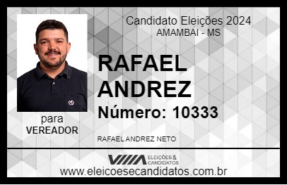 Candidato RAFAEL ANDREZ 2024 - AMAMBAI - Eleições