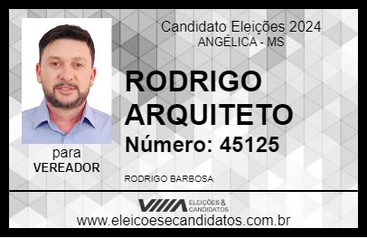 Candidato RODRIGO ARQUITETO 2024 - ANGÉLICA - Eleições