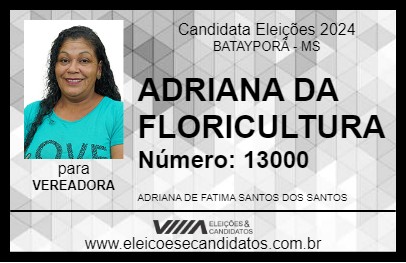 Candidato ADRIANA DA FLORICULTURA 2024 - BATAYPORÃ - Eleições