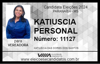 Candidato KATIUSCIA PERSONAL 2024 - PARANAÍBA - Eleições