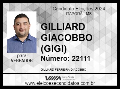 Candidato GILLIARD GIACOBBO (GIGI) 2024 - ITAPORÃ - Eleições