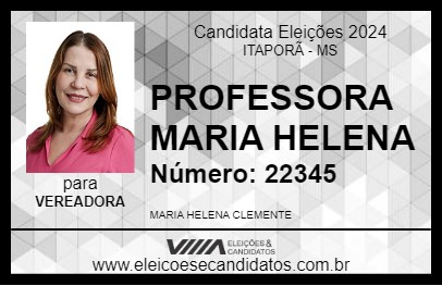 Candidato PROFESSORA MARIA HELENA 2024 - ITAPORÃ - Eleições