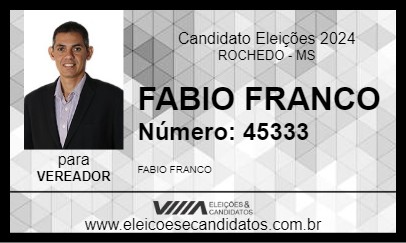 Candidato FABIO FRANCO 2024 - ROCHEDO - Eleições