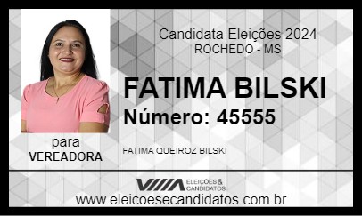 Candidato FATIMA BILSKI 2024 - ROCHEDO - Eleições