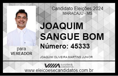 Candidato JOAQUIM SANGUE BOM 2024 - MARACAJU - Eleições