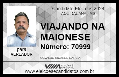 Candidato VIAJANDO NA MAIONESE 2024 - AQUIDAUANA - Eleições