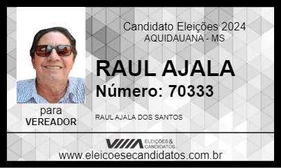 Candidato RAUL AJALA 2024 - AQUIDAUANA - Eleições