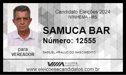 Candidato SAMUCA BAR 2024 - IVINHEMA - Eleições