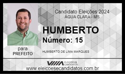 Candidato HUMBERTO 2024 - ÁGUA CLARA - Eleições