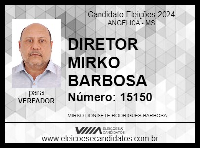 Candidato DIRETOR MIRKO BARBOSA 2024 - ANGÉLICA - Eleições