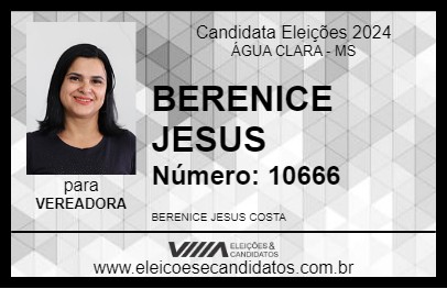 Candidato BERENICE JESUS 2024 - ÁGUA CLARA - Eleições