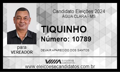 Candidato TIQUINHO 2024 - ÁGUA CLARA - Eleições