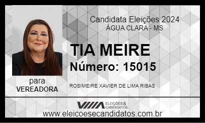 Candidato TIA MEIRE 2024 - ÁGUA CLARA - Eleições