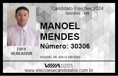 Candidato MANOEL MENDES 2024 - NAVIRAÍ - Eleições