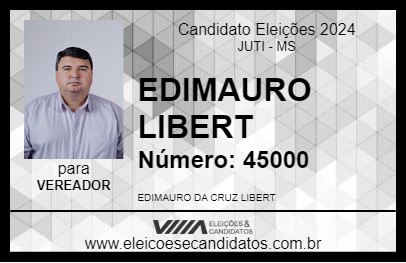 Candidato EDIMAURO LIBERT 2024 - JUTI - Eleições