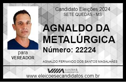 Candidato AGNALDO DA METALÚRGICA 2024 - SETE QUEDAS - Eleições