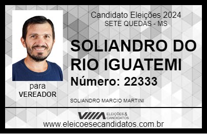 Candidato SOLIANDRO DO RIO IGUATEMI 2024 - SETE QUEDAS - Eleições