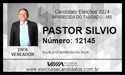 Candidato PASTOR SILVIO 2024 - APARECIDA DO TABOADO - Eleições