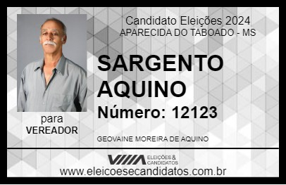 Candidato SARGENTO AQUINO 2024 - APARECIDA DO TABOADO - Eleições