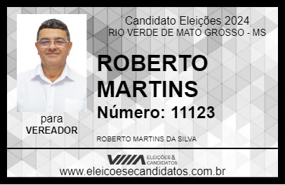 Candidato ROBERTO MARTINS 2024 - RIO VERDE DE MATO GROSSO - Eleições