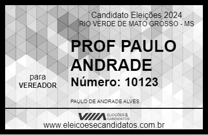 Candidato PROF PAULO ANDRADE 2024 - RIO VERDE DE MATO GROSSO - Eleições