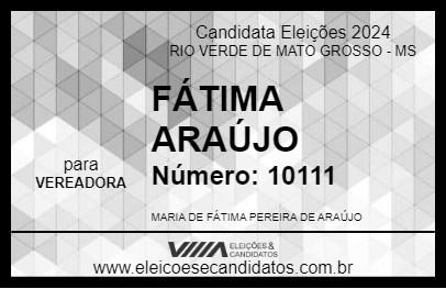 Candidato FÁTIMA ARAÚJO 2024 - RIO VERDE DE MATO GROSSO - Eleições