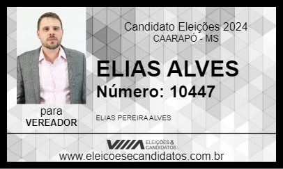 Candidato ELIAS ALVES 2024 - CAARAPÓ - Eleições