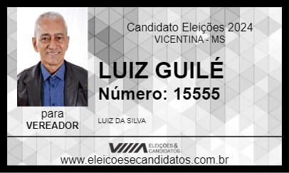 Candidato LUIZ GUILÉ 2024 - VICENTINA - Eleições