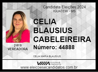 Candidato CELIA BLAUSIUS CABELEIREIRA 2024 - IGUATEMI - Eleições