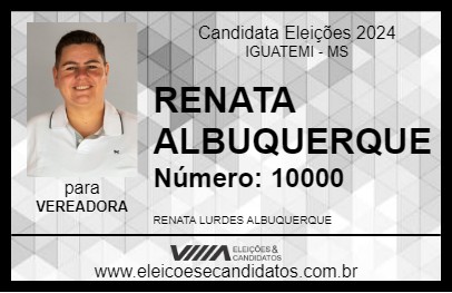 Candidato RENATA ALBUQUERQUE 2024 - IGUATEMI - Eleições