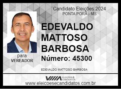 Candidato EDEVALDO MATTOSO BARBOSA 2024 - PONTA PORÃ - Eleições