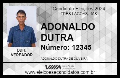 Candidato ADONALDO DUTRA 2024 - TRÊS LAGOAS - Eleições