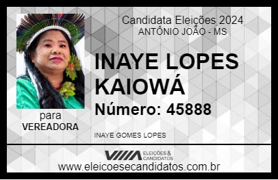 Candidato INAYE LOPES KAIOWÁ 2024 - ANTÔNIO JOÃO - Eleições