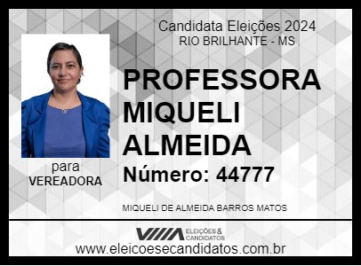 Candidato PROFESSORA MIQUELI ALMEIDA 2024 - RIO BRILHANTE - Eleições