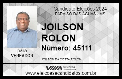 Candidato JOILSON ROLON 2024 - PARAÍSO DAS ÁGUAS - Eleições