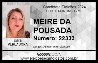 Candidato MEIRE DA POUSADA 2024 - PORTO MURTINHO - Eleições