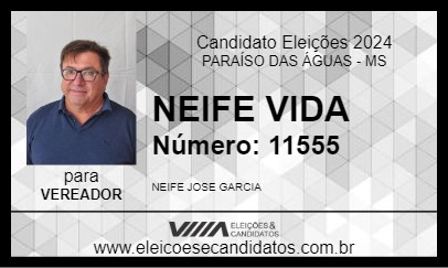 Candidato NEIFE VIDA 2024 - PARAÍSO DAS ÁGUAS - Eleições