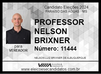 Candidato PROFESSOR NELSON BRIXNER 2024 - PARAÍSO DAS ÁGUAS - Eleições