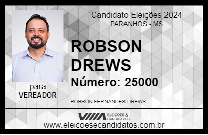 Candidato ROBSON DREWS 2024 - PARANHOS - Eleições