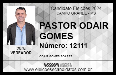 Candidato PASTOR ODAIR GOMES 2024 - CAMPO GRANDE - Eleições