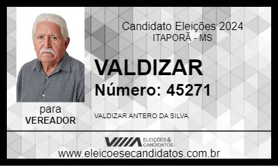 Candidato VALDIZAR 2024 - ITAPORÃ - Eleições